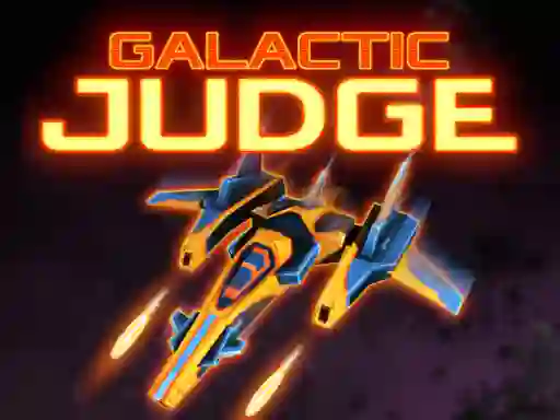 Galactic Judge — free online game