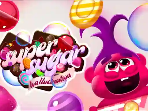 Super Sugar Hallucination — free online game