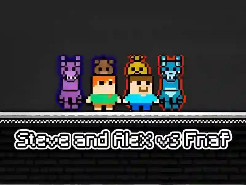 Steve and Alex vs Fnaf — безкоштовна онлайн гра