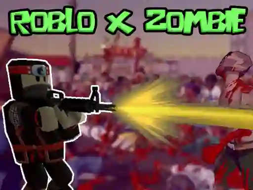 Roblo X Zombie — free online game