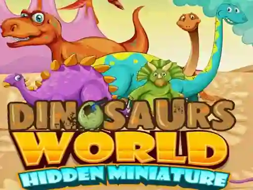 खेल Dinosaurs World Hidden Miniature ऑनलाइन