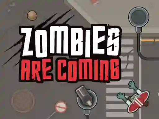 Zombies Are Coming — free online game