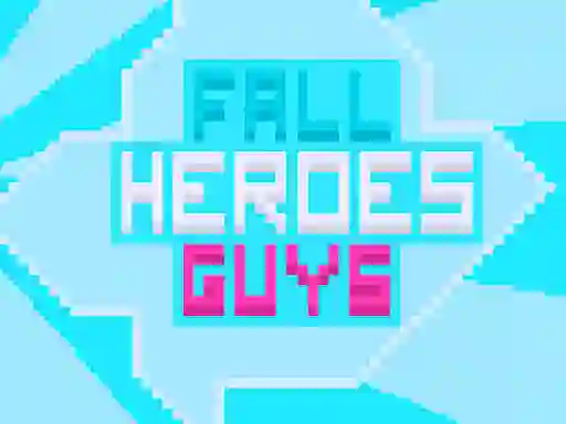 Fall Heroes Guys 2 — free online game