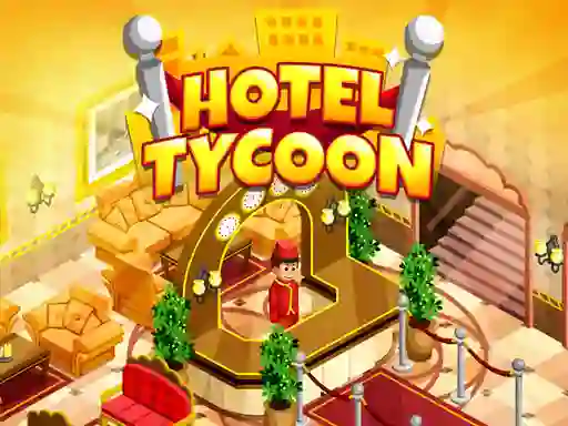 Cluiche Hotel Tycoon Empire ar líne