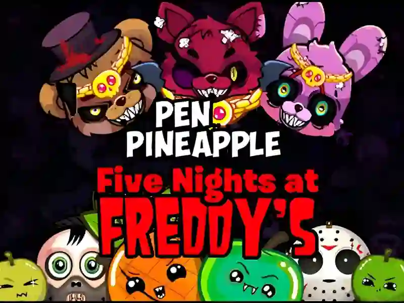 Pen Pineapple Five At Freddys Night — free online game