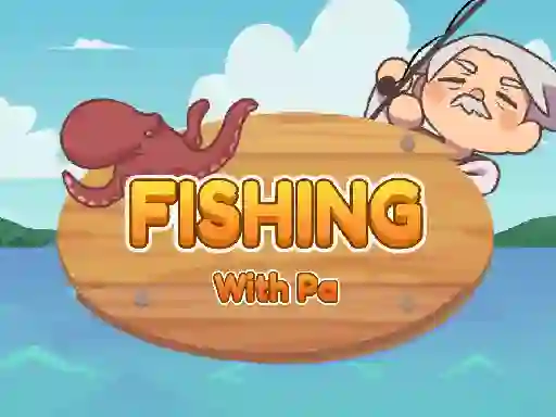 Fishing With Pa — free online game