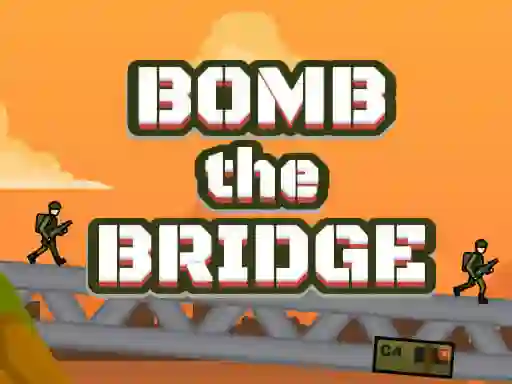 Bomb The Bridge — free online game