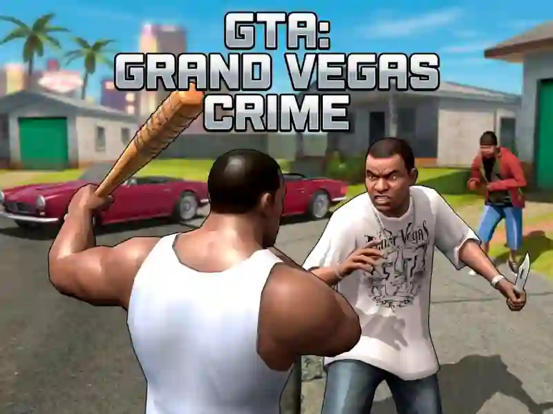 GTA: Grand Vegas Crime — 免費線上遊戲