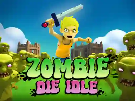 Zombie Die Idle — free online game