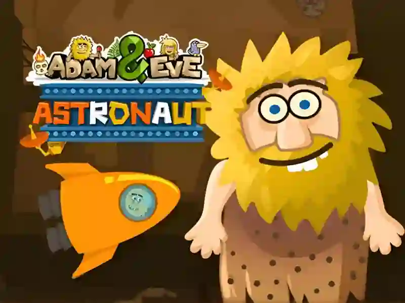 Cluiche Adam & Eve: Astronaut ar líne