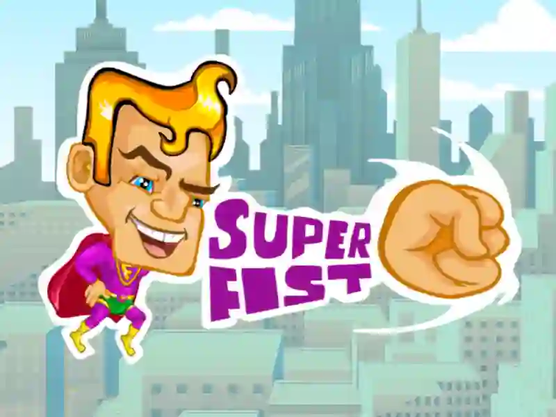 Super fist — free online game