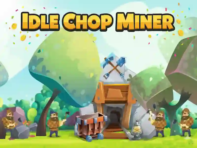 Idle Chop Miner – tasuta veebimäng