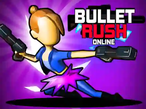 Bullet Rush Online — free online game