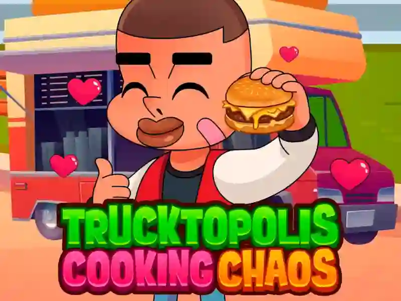Trucktopolis Cooking Chaos – tasuta veebimäng