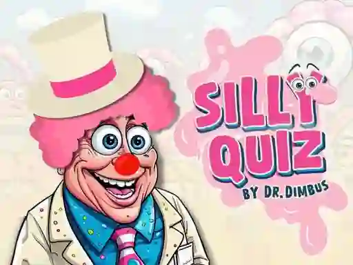 Silly Quiz by Dr. Dimbus — free online game