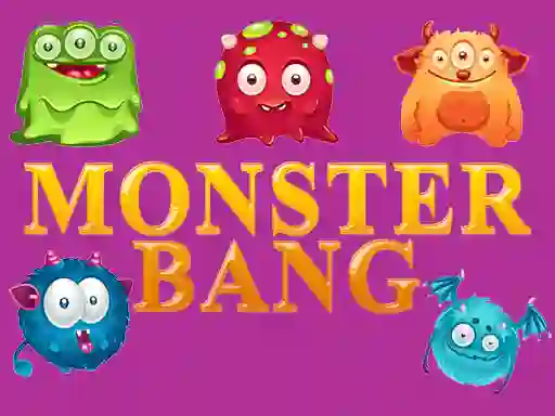 Monster bang — free online game