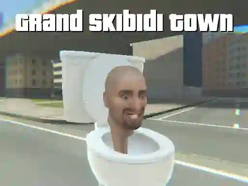 Grand Skibidi Town — free online game