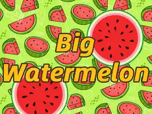 BigWatermelon — free online game