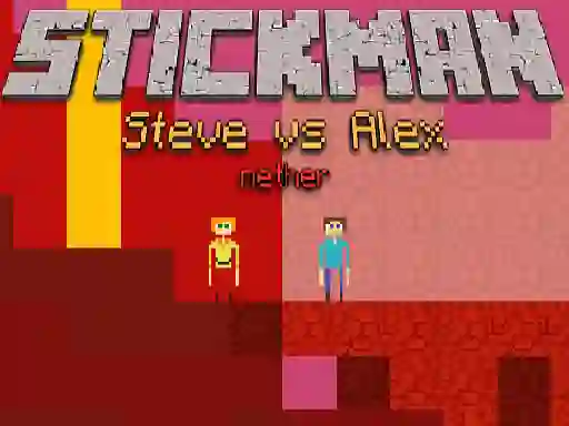 Stickman Steve vs Alex Nether — free online game