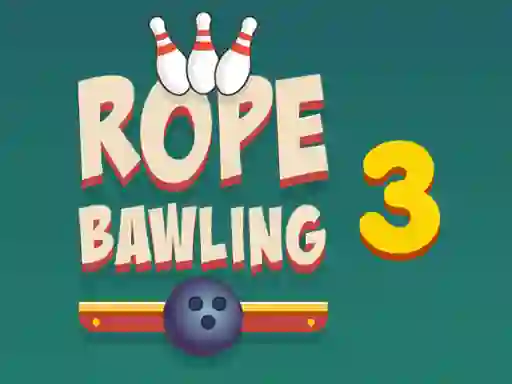 Rope Bawling 3 — free online game