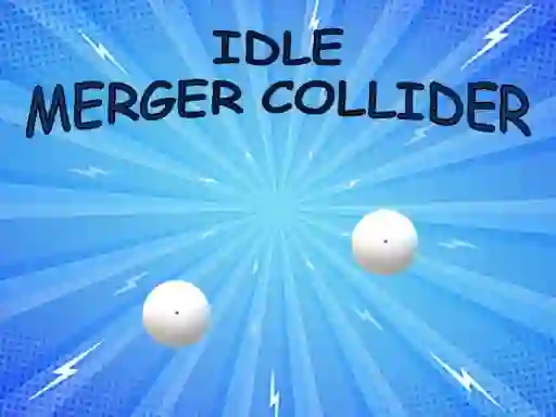 Idle: Merger Collider — free online game