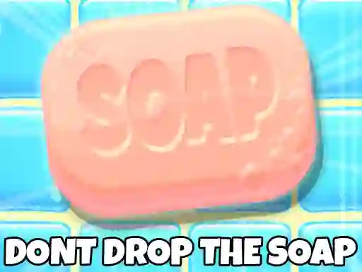 Don't Drop The Soap — free online game