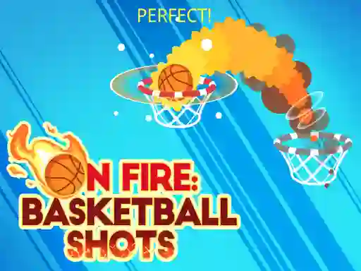 On fire: basketball shots — free online game