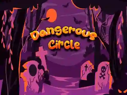 Dangerous Circle — free online game