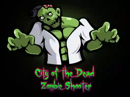 City of the Dead : Zombie Shooter — free online game
