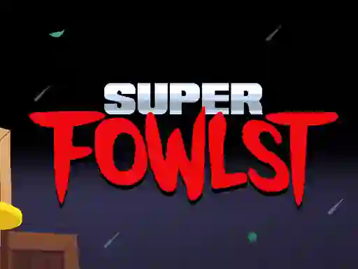 Super Fowlst — free online game