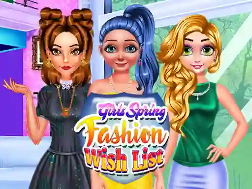 Logħba Girls Spring Fashion Wish List onlajn