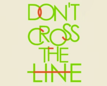 Don't Cross the Line 