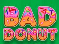 Bad Donut 