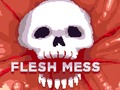 Flesh Mess 