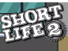 Short Life 2 