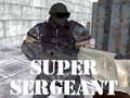 Super Sergeant 