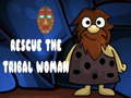 Rescue The Tribal Woman 