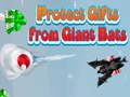Protect Gifts from Giant Bats 