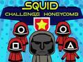 Squid Challenge Honeycomb 