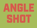 Angle Shot 
