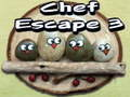 Chef Escape 3 