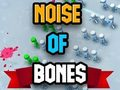 Noise Of Bones 