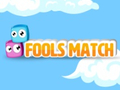 Fools Match 