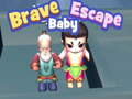 Brave Baby Escape 