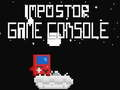 İmpostor Game Console 