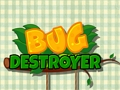 Bug Destroyer 