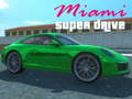 Miami super drive 