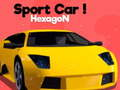 Sport Car! Hexagon 
