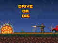 Drive or Die 