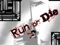 Run or Die 